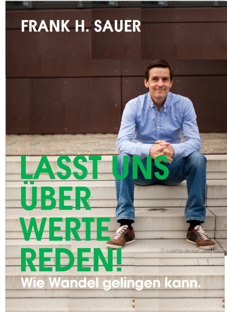 Frank H. Sauer: Lasst uns über Werte reden!